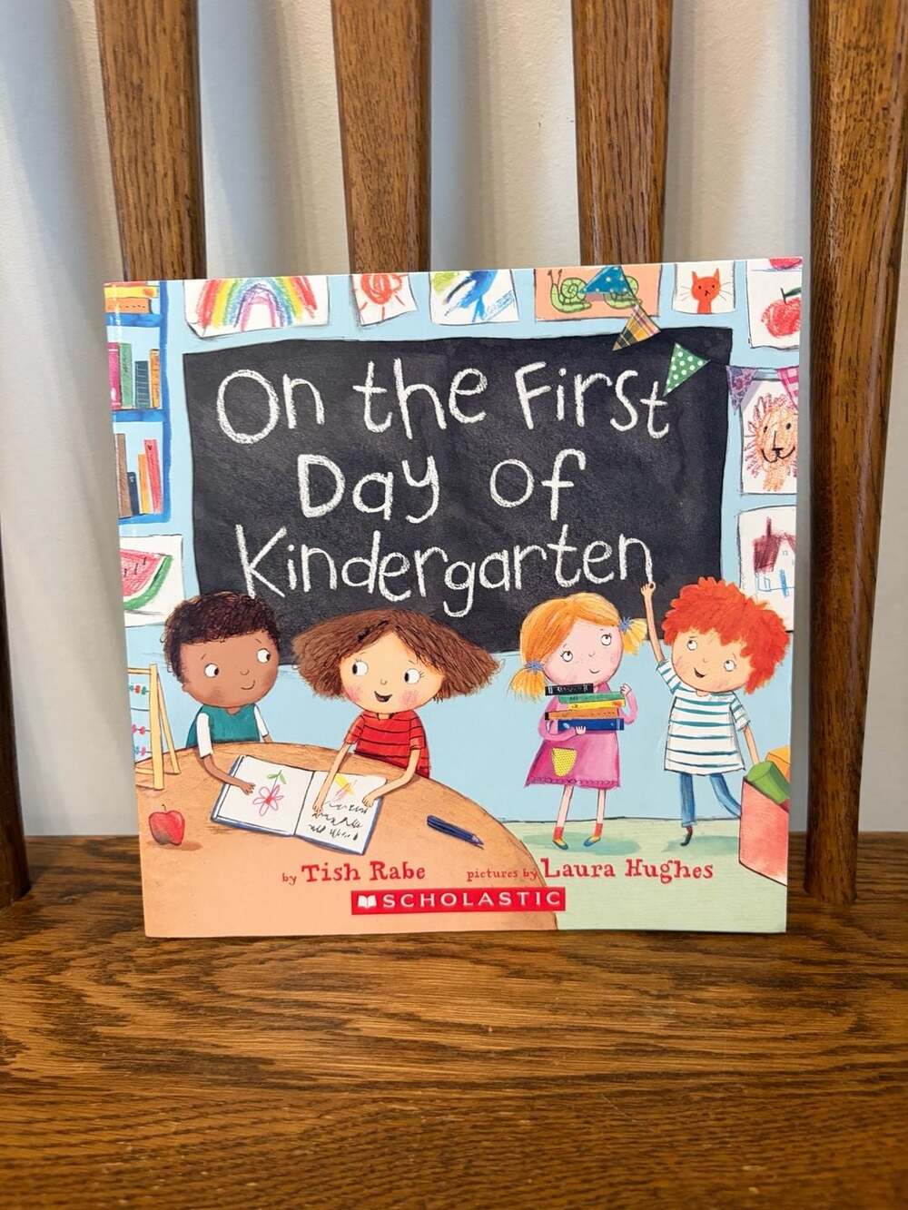On the First Day of Kindergarten by Tish Rabe Illustrated by Laura Hughes